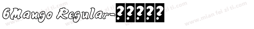 6Mango Regular字体转换